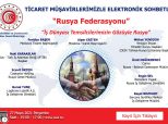 Rusya Federasyonu – Ticaret Müşavirlerimizle Elektronik Sohbetler